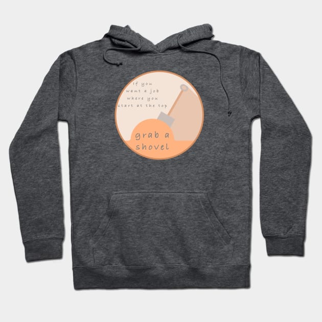 Digging a Hole Hoodie by Madblossom